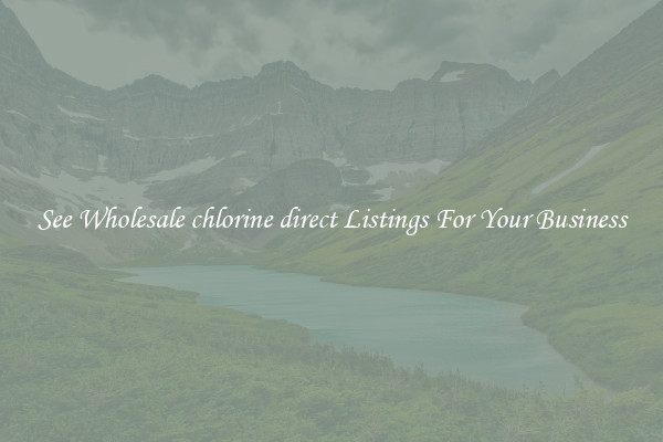 See Wholesale chlorine direct Listings For Your Business