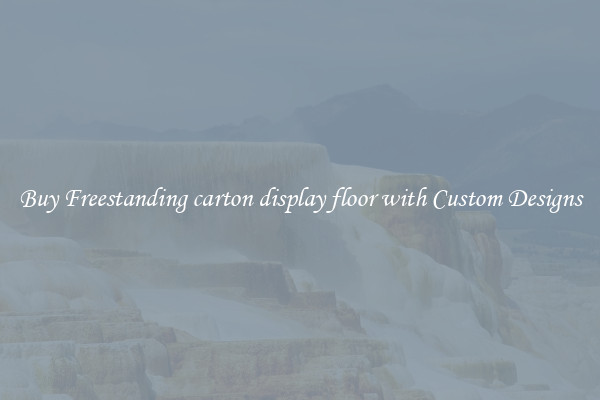 Buy Freestanding carton display floor with Custom Designs