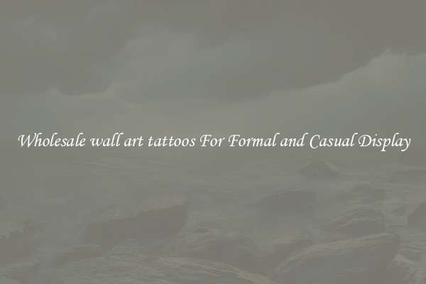Wholesale wall art tattoos For Formal and Casual Display