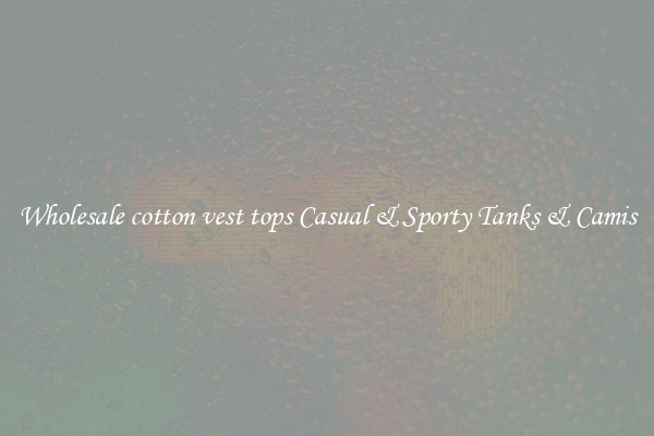 Wholesale cotton vest tops Casual & Sporty Tanks & Camis