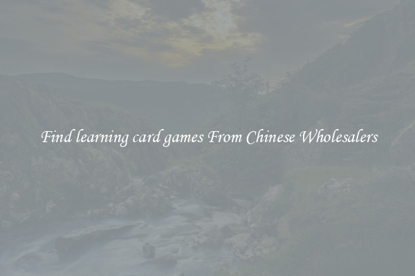 Find learning card games From Chinese Wholesalers