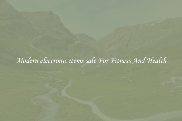 Modern electronic items sale For Fitness And Health