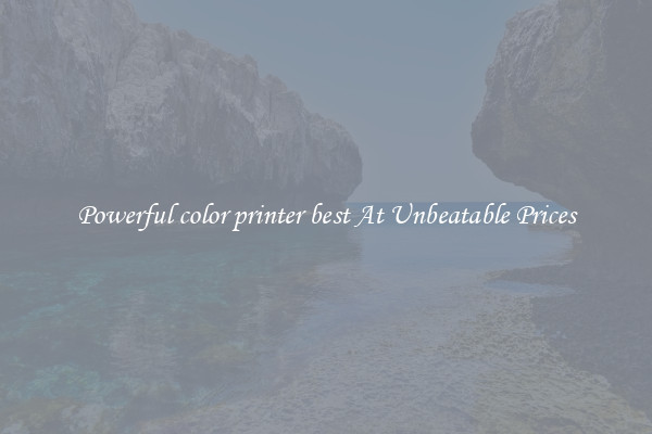 Powerful color printer best At Unbeatable Prices