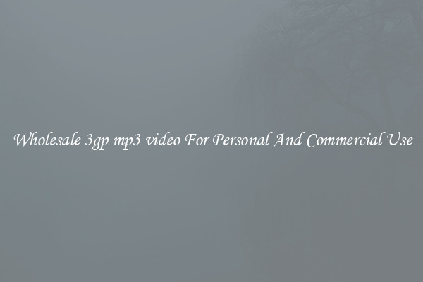 Wholesale 3gp mp3 video For Personal And Commercial Use