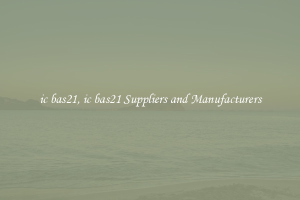 ic bas21, ic bas21 Suppliers and Manufacturers