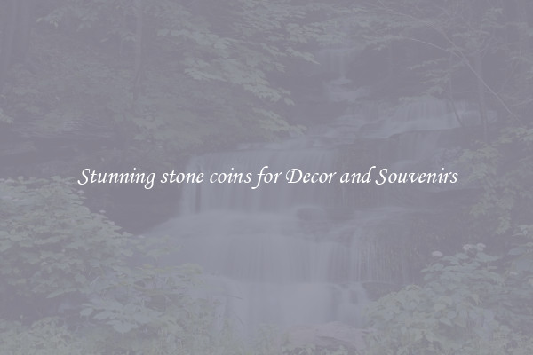 Stunning stone coins for Decor and Souvenirs