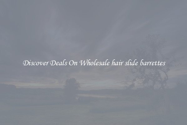 Discover Deals On Wholesale hair slide barrettes