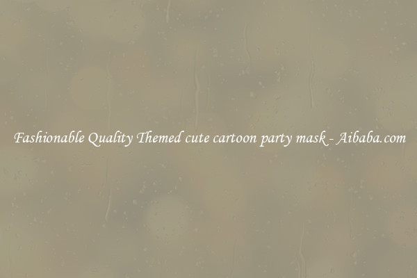 Fashionable Quality Themed cute cartoon party mask - Aibaba.com